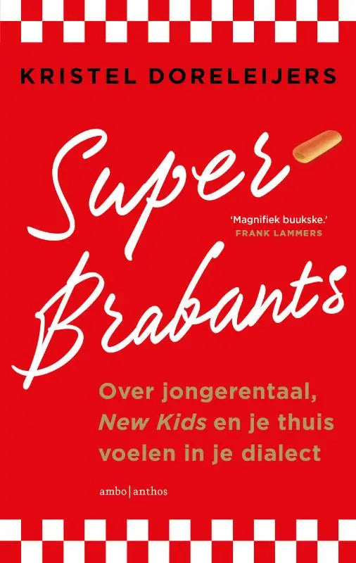 Superbrabants - Over jongerentaal, New Kids en je thuis voelen in je dialect