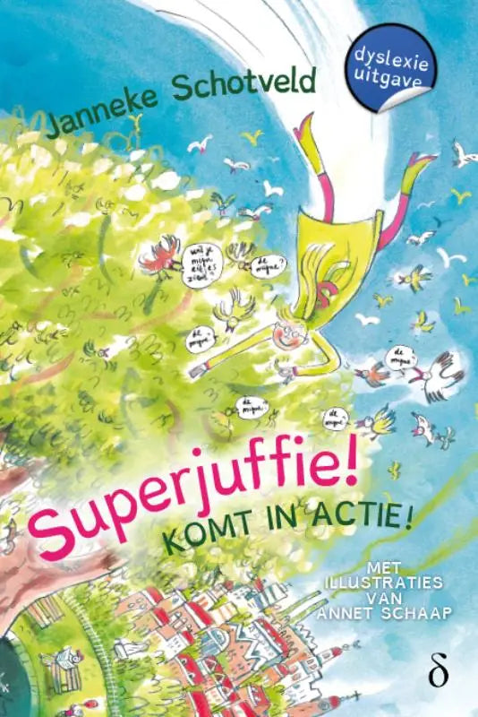 Vrolijk geel cartoonfiguur in dynamische vlieghouding op de voorkant van superjuffie komt in actie deel 2 van janneke schotveld