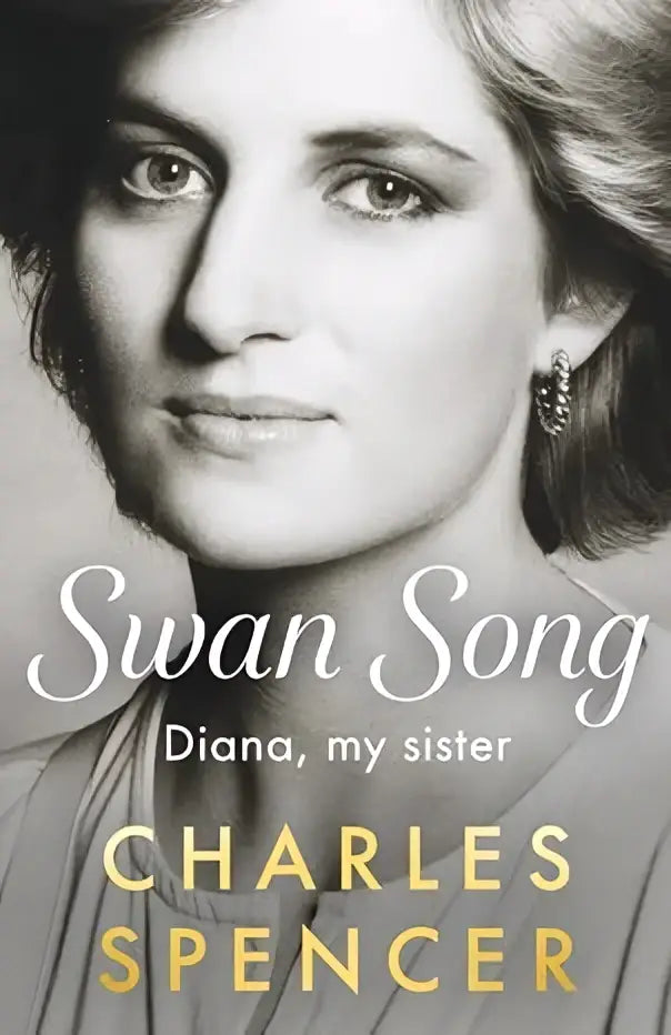 The book cover of swan song features a black-and-white portrait of princess diana with the title by charles spencer