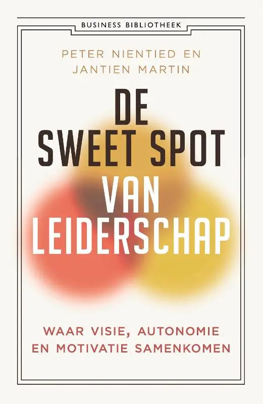 De cover van de sweet spot van leiderschap toont zwarte en witte tekst met rode en gele cirkelverlopen waar motivatie samenkomen