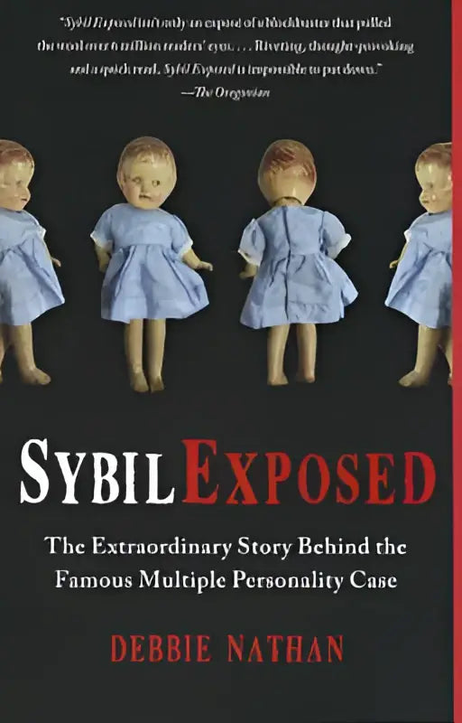 The book cover of sybil exposed shows four identical dolls in light blue dresses illustrating the extraordinary story behind the famous multiple personality case