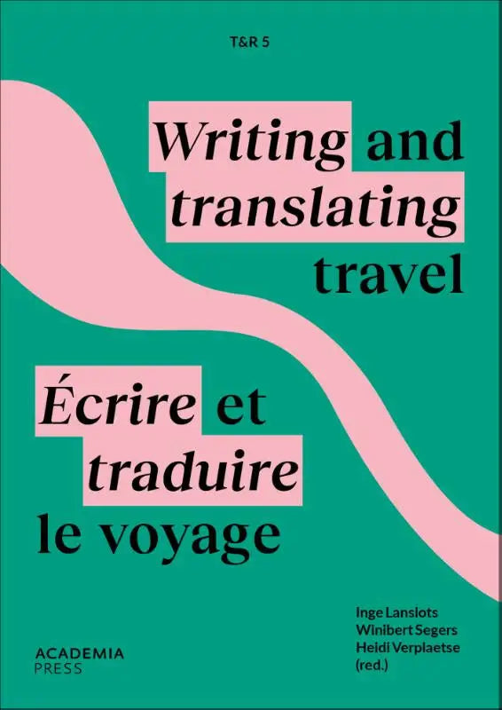 Teal and pink graphic book cover of tr5 écrire et traduire le voyage writing and translating travel with bold black text