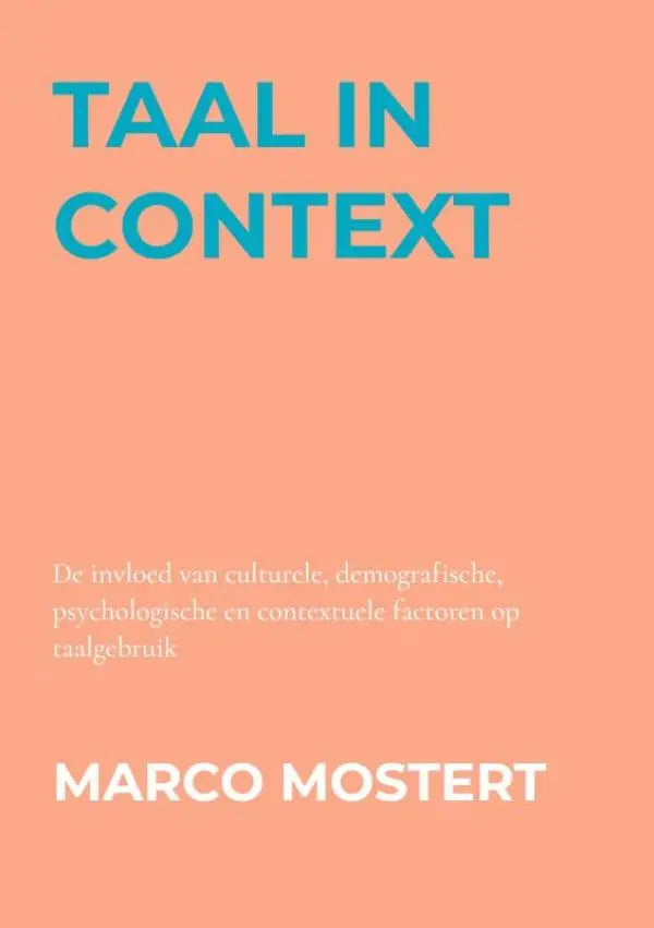 Een perzikkleurige boekomslag met de titel taal in context en focus op contextuele factoren door marco mostert