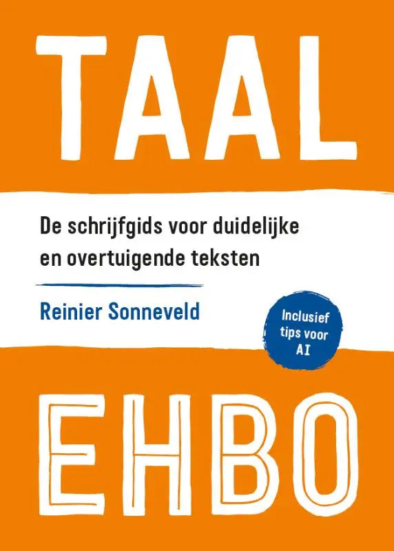 Oranje boekcover taal ehbo met witte tekst en blauwe badge de schrijfgids voor duidelijke en overtuigende teksten door reinier sonneveld