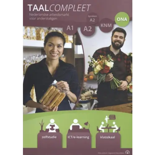 Taalcompleet – nederlandse arbeidsmarkt voor anderstaligen ona tekstboek - taalcompleet – nederlandse arbeidsmarkt