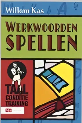 Taalconditietraining - werkwoorden spellen - taalconditietraining - werkwoorden spellen - boek