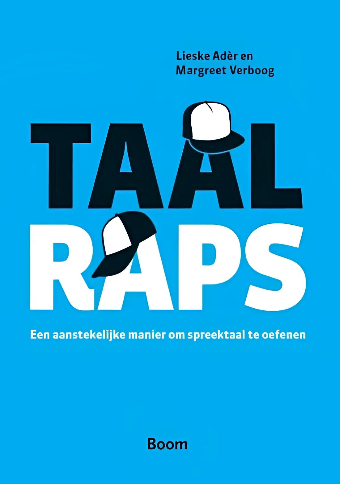 Taalraps - een aanstekelijke manier om spreektaal te oefenen - taalraps - een aanstekelijke manier om spreektaal