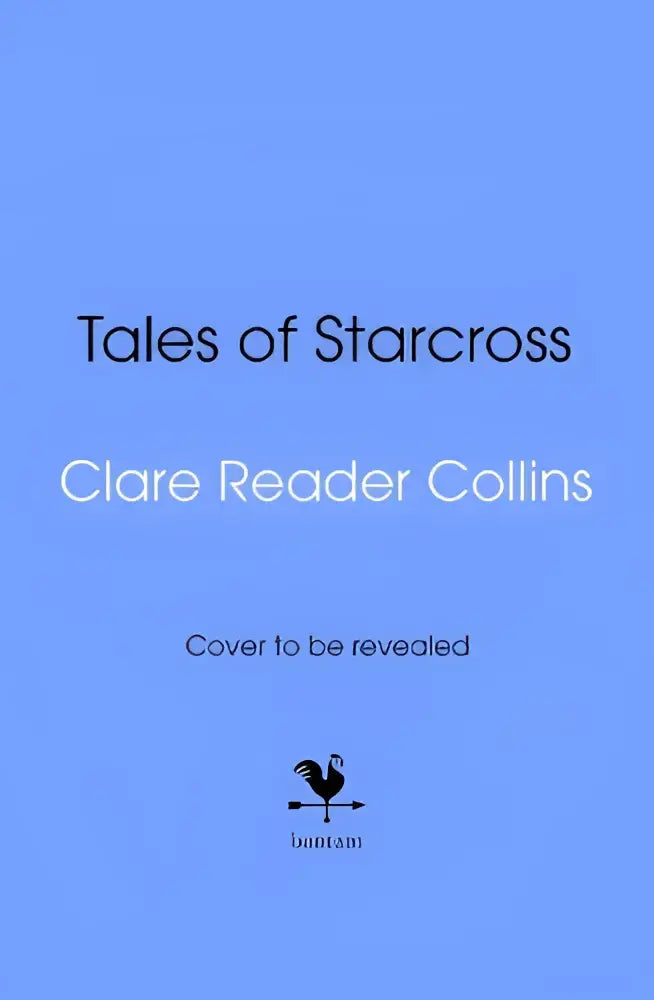 Blauwe boekomslag van tales of starcross door clare reader collins met zwarte en witte tekst en een kleine haan logo