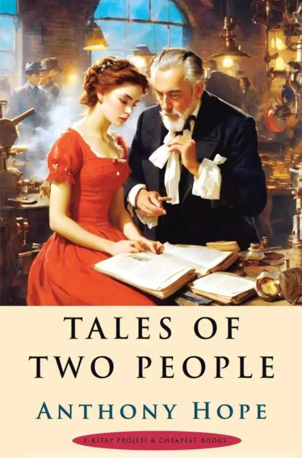 The book cover for tales of two people by anthony hope shows two people in period attire reading books in an illuminated workshop
