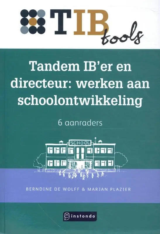 Groen en paars boek met witte tekening van schoolgebouw getiteld tandem ib’er en directeur werken aan schoolontwikkeling