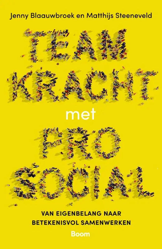 Helder geel boekcover teamkracht met prosocial met silhouetten van mensen en auteurs voor betekenisvol samenwerken