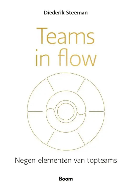 De boekcover van teams in flow door diederik steeman toont negen elementen met gouden cirkels op witte achtergrond