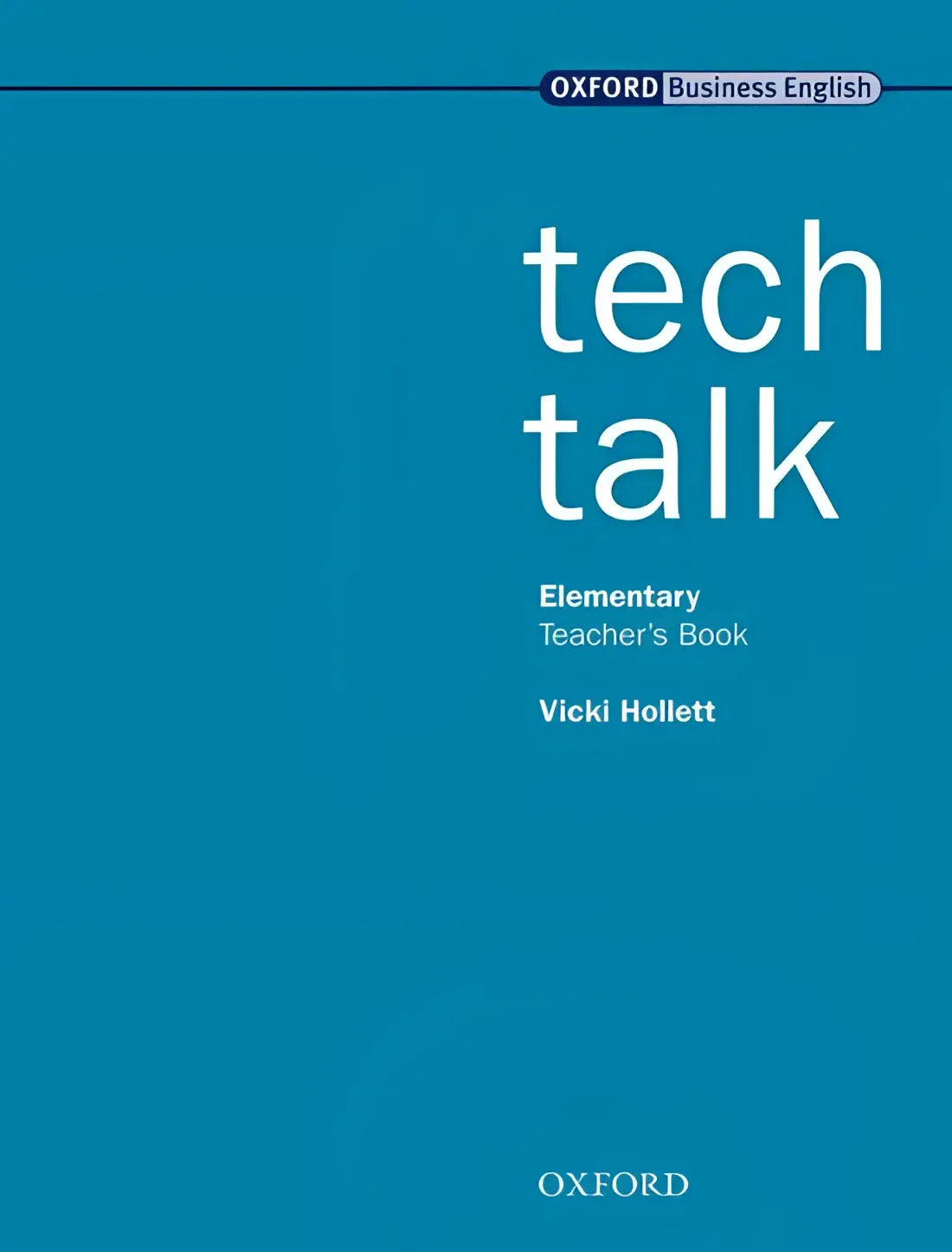 Tech talk - elementary teacher’s book - tech talk - elementary teacher’s book - boek