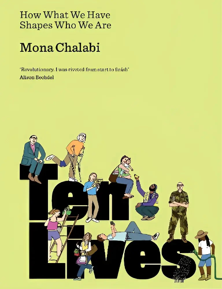 De boekcover van ten lives door mona chalabi toont diverse mensen rond de titel op een lichte gele achtergrond uitgegeven door bodley head