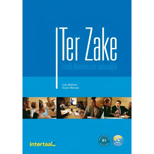 Ter zake - zakelijk nederlands voor anderstaligen boek + online-mp3’s - ter zake - zakelijk nederlands