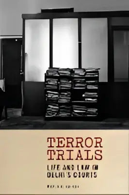 De omslag van het boek terror trials life and law in delhi’s courts door r met een eenvoudige en donkere achtergrond