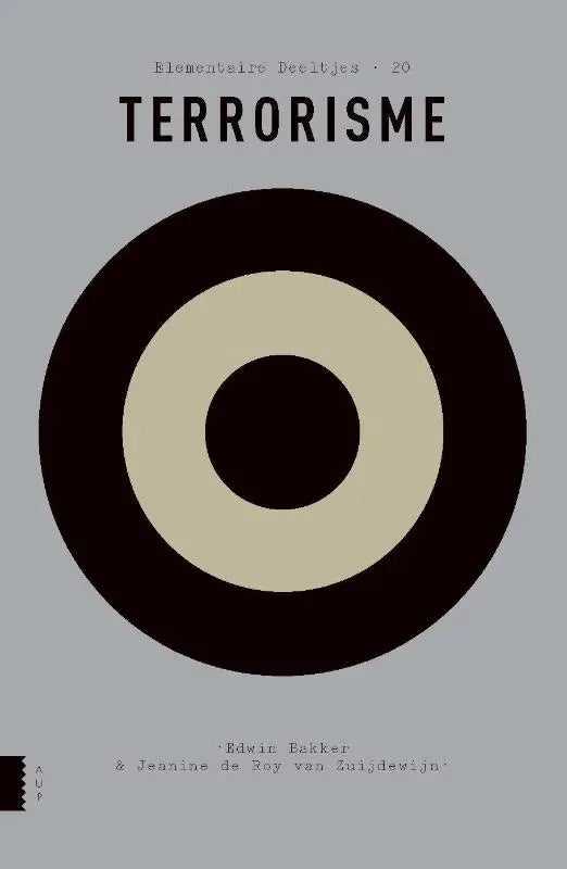 De cover van het boek terrorisme door edwin bakker toont zwarte en beige concentrische cirkels op een grijze achtergrond, uitgegeven door singel uitgeverijen in politieke geschiedenis
