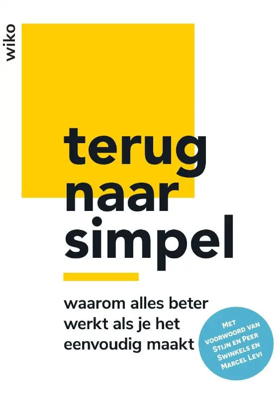 Gele boekomslag van boek terug naar simpel met zwarte tekst en blauwe sticker over eenvoud in het dagelijks leven