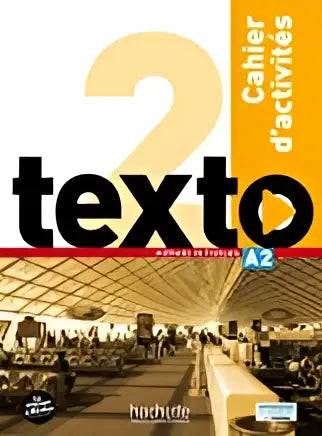 Texto 2: cahier d’activités + dvd-rom - texto 2: cahier d’activités + dvd-rom - boek