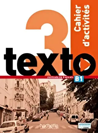 Texto 3: cahier d’activités cd audio - texto 3: cahier d’activités cd audio - boek