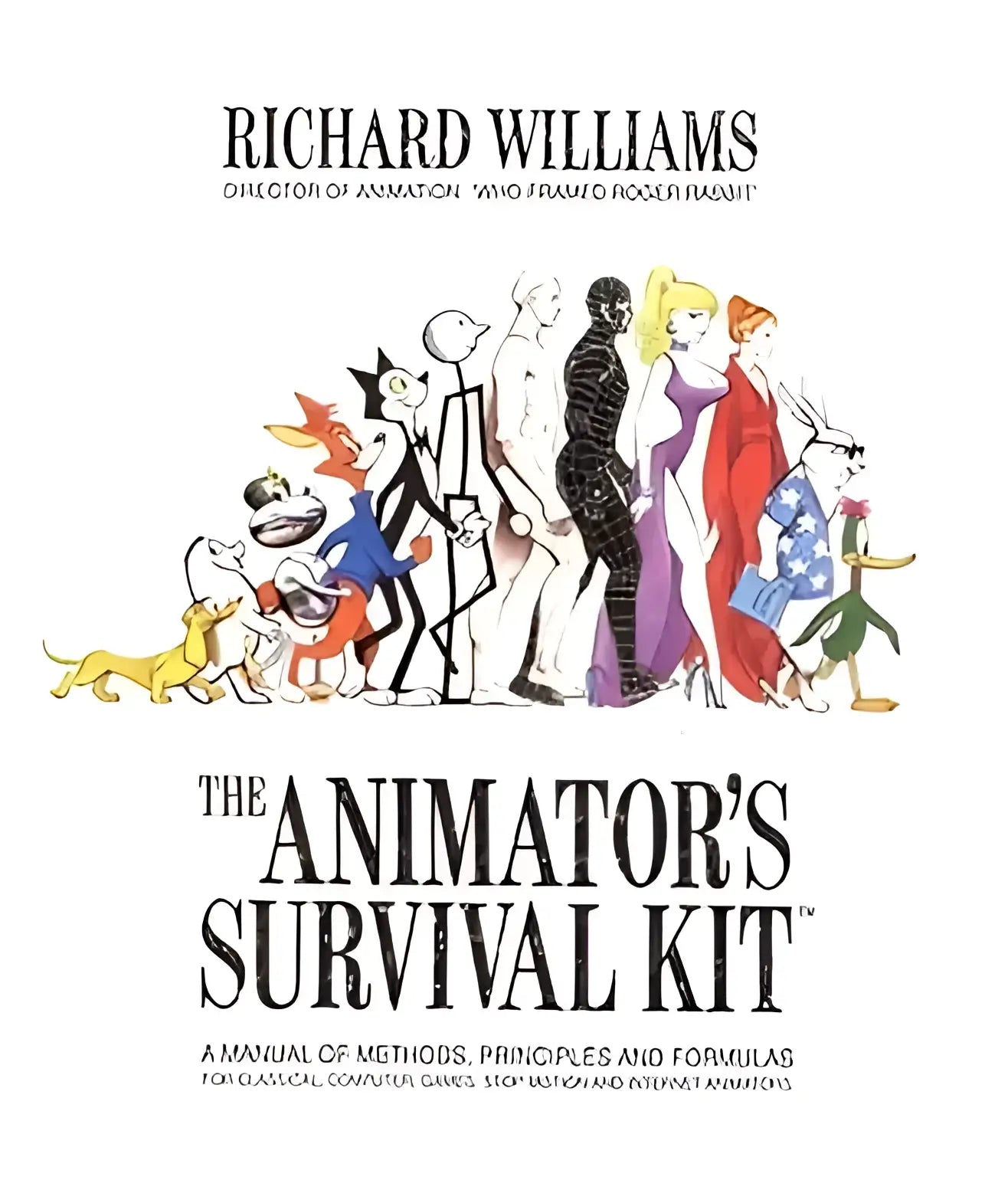 The animator’s survival kit by richard williams is a classic illustrated guidebook with vibrant cartoon characters and bold outlines