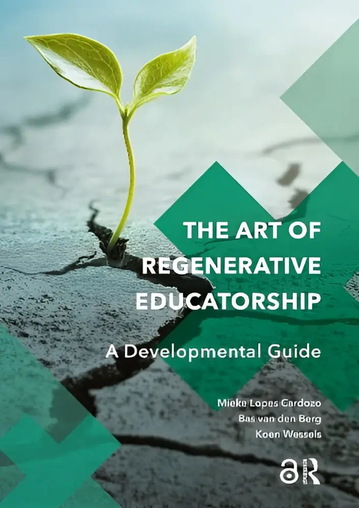 The art of regenerative educatorship a developmental guide book with a vibrant green sprout on a teal geometric cover