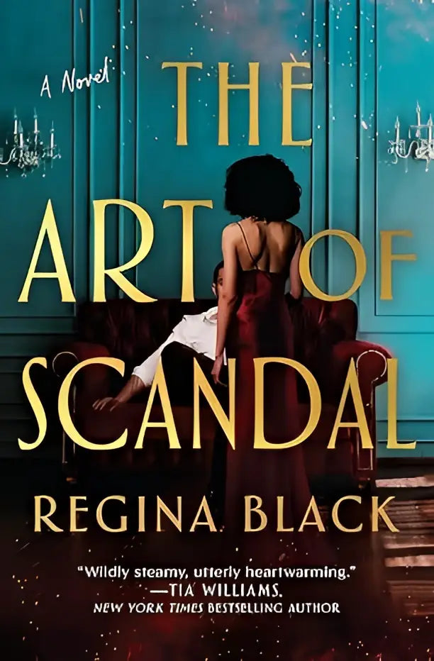 The art of scandal novel by regina black with elegant gold lettering and a woman in a red dress on teal paneled walls