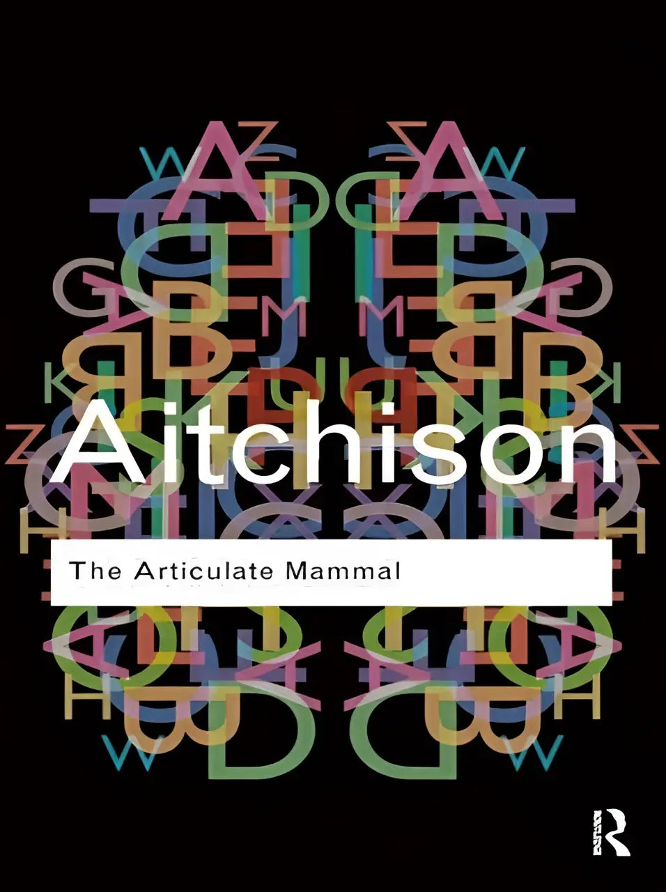 Het boek the articulate mammal toont kleurrijke interlock letters tegen een zwarte achtergrond en introduceert psycholinguïstiek