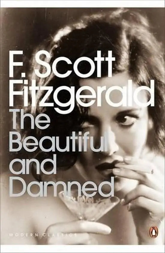 The beatiful and the damned (penguin classic) - the beatiful and the damned (penguin classic) - boek