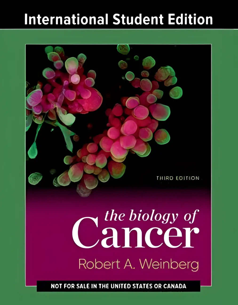 The biology of cancer third edition by Robert A hardcover textbook known as the gold standard in cancer biology from Massachusetts Institute