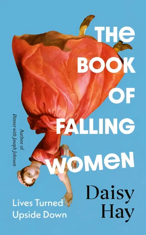 The book of falling women by daisy hay shows an upside-down woman in a flowing red dress on a light blue cover