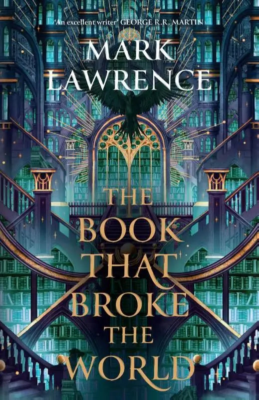 De book that broke the world door mark lawrence met een sierlijke teal en gouden cover van een grote bibliotheek en zwarte raaf