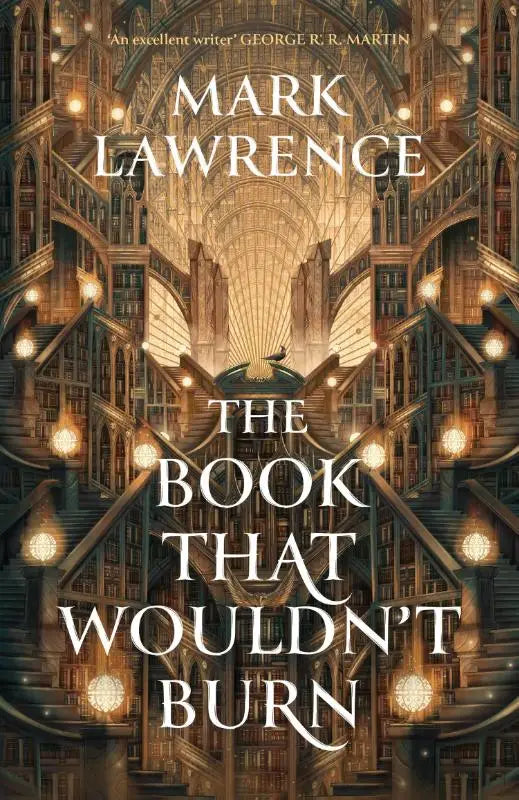 The book that wouldn’t burn by mark lawrence with an ornate multi-level library interior and warm golden lighting