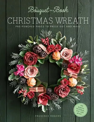 The Bouquet in a Book Christmas Wreath - Pre-Punched Pages to Press out and Make