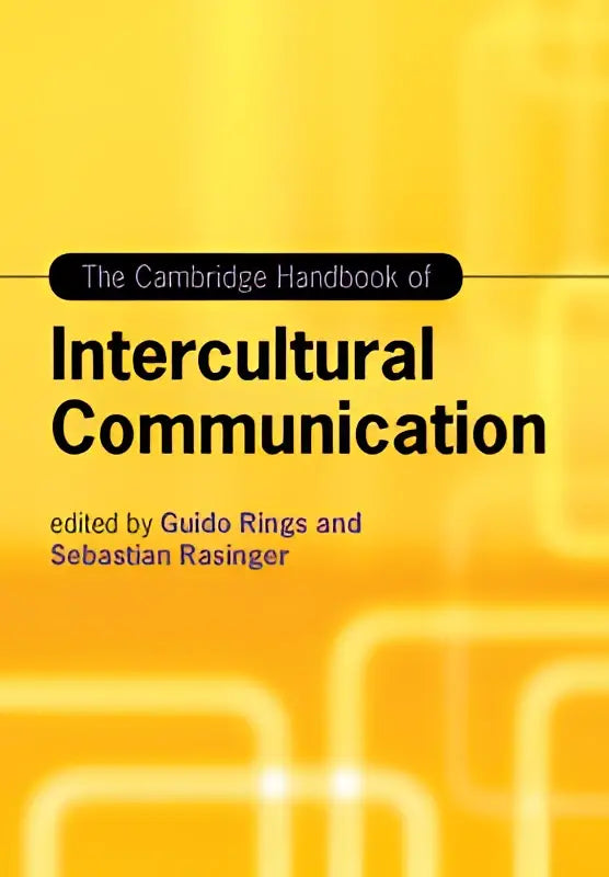 The cambridge handbook of intercultural communication edited by guido rings and sebastian rasinger offers an interdisciplinary overview of current international research in intercultural communication