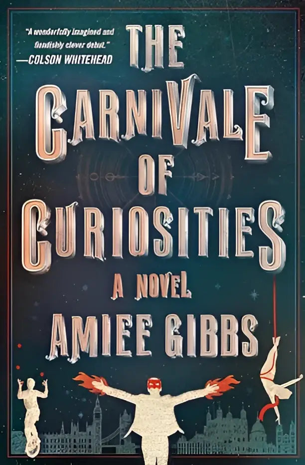 Boekcover voor the carnivale of curiosities door amiee gibbs met sierlijke gouden letters op donkerteal achtergrond