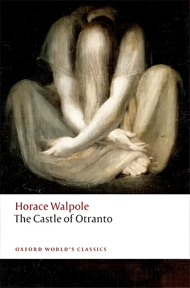 The castle of otranto by horace walpole is the most influential gothic novel in the oxford worlds classics series