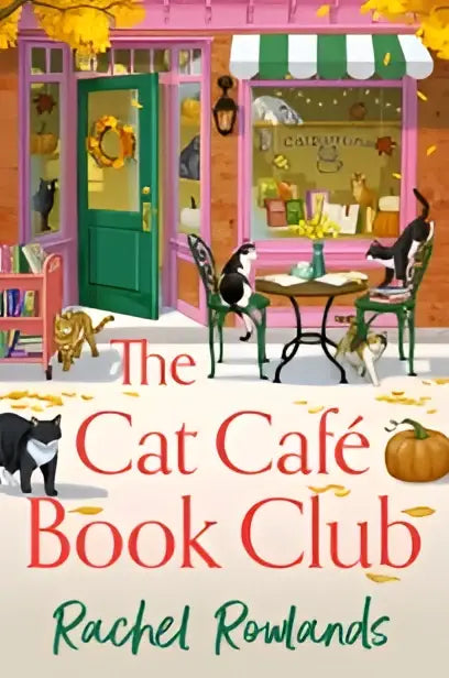 Het boek the cat cafe book club toont een charmant roze cat cafe met groen deuren en speelse katten voor een addictive cosy autumn romance