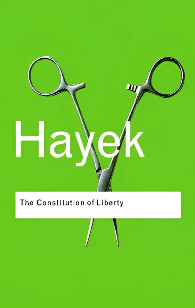 Zilveren chirurgische pincetten kruisend op groene achtergrond met de tekst hayek the constitution of liberty voorzijde