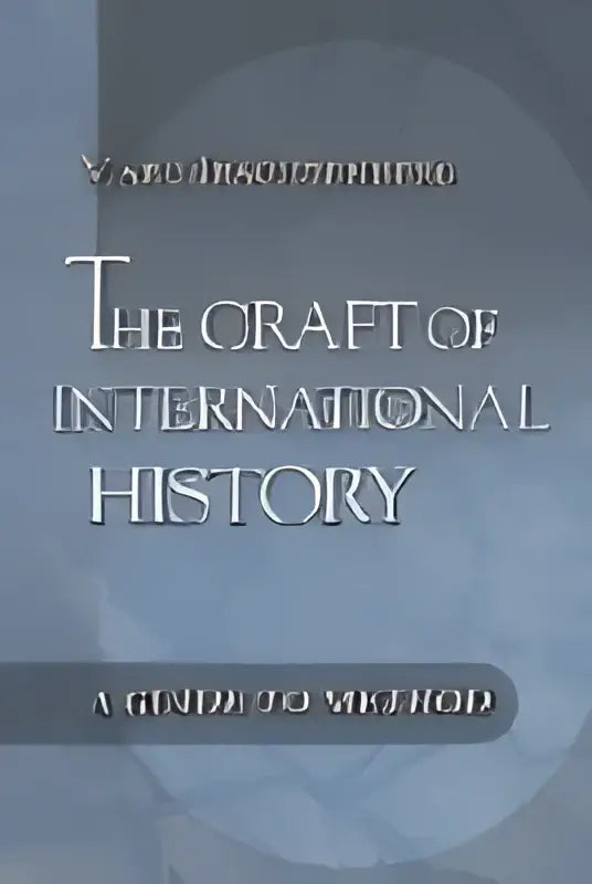De historische boekomslag van the craft of international history toont titel en subtitel in een serif lettertype