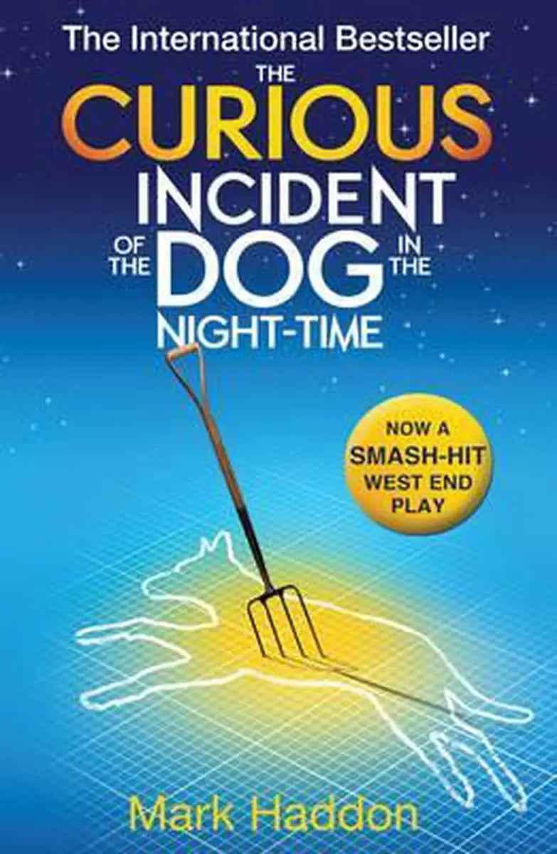 The curious incident of the dog in the night-time (theatre tie-in) - the curious incident of the dog in the night-time