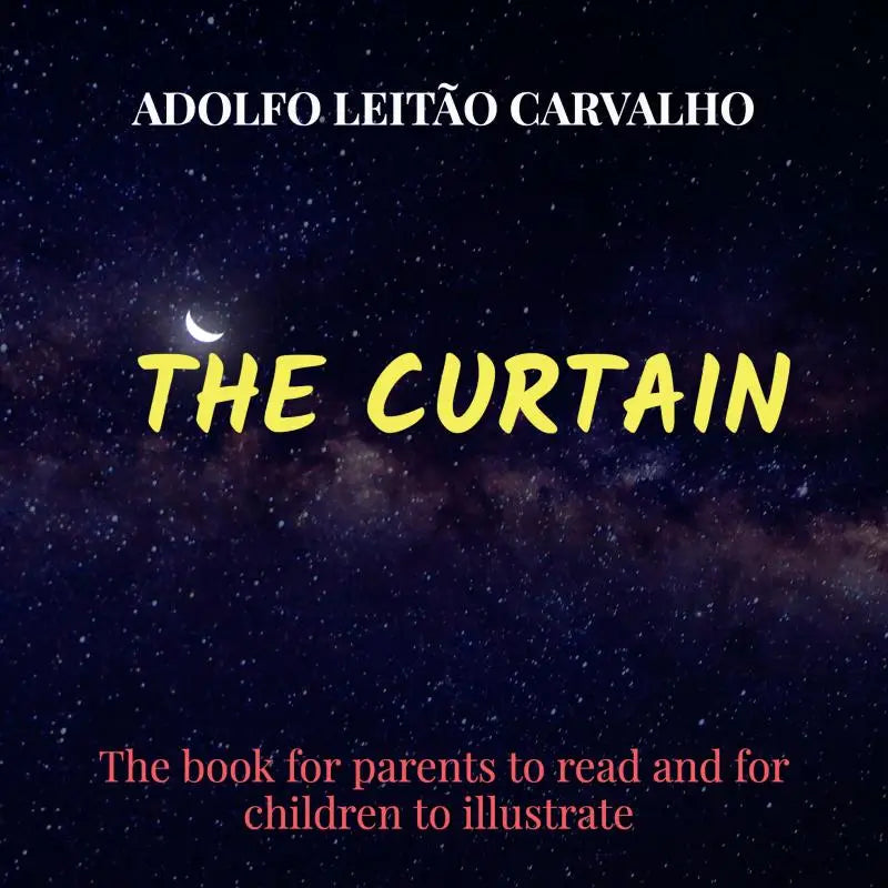 De cover van the curtain door adolfo leitão carvalho toont een sterrennacht met een maan en is een book for parents to read