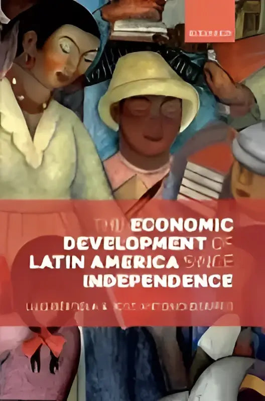 Het boek the economic development of latin america independence heeft een kleurrijke illustratieve omslag en is uitgegeven door palgrave macmillan