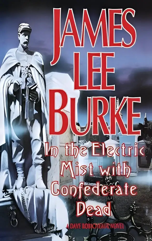 Boekcover van in the electric mist with the confederate dead met wit stenen standbeeld van man in uniform