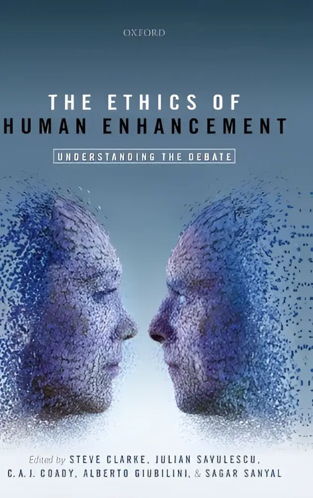 De cover van the ethics of human enhancement understanding the debate, een boek over de ethiek van human enhancement door het centre for human enhancement debate