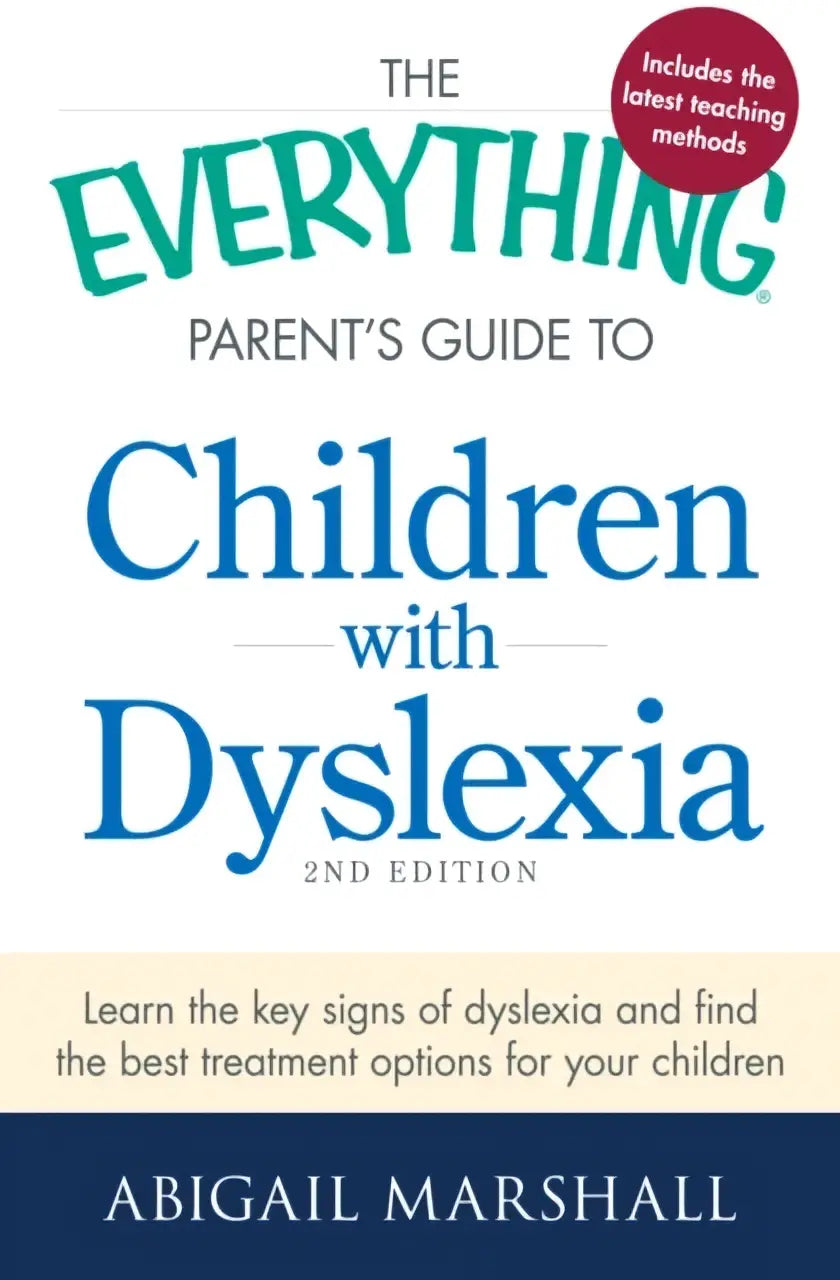 De everything parent’s guide to children with dyslexia 2e editie door abigail marshall is een uitgebreide gids voor kinderen met dyslexie