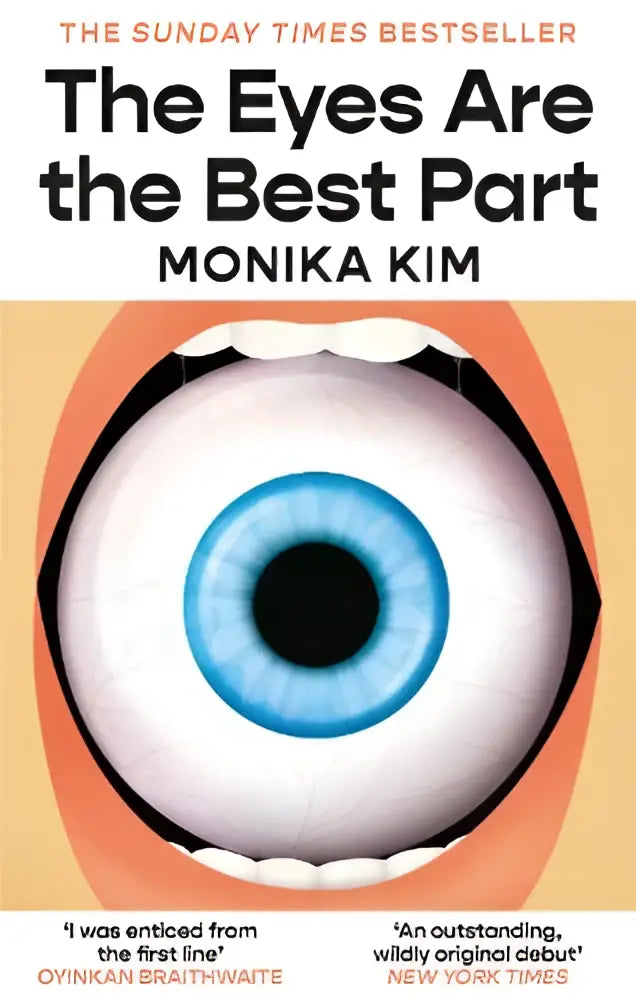 The sunday times bestselling paperback the eyes are the best part by monika kim features a blue eye on orange white cover