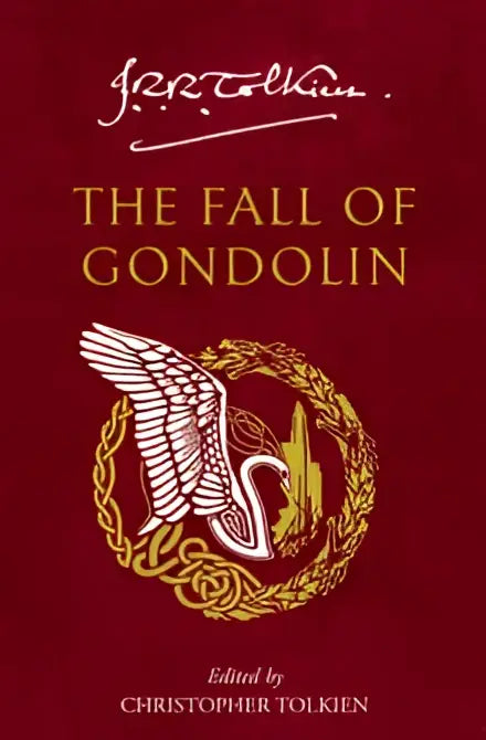 Rode hardcover boek met gouden letters en een wit gevleugeld zwaanembleem op de omslag van the fall of gondolin door j.r.r. tolkien over de val van de goden