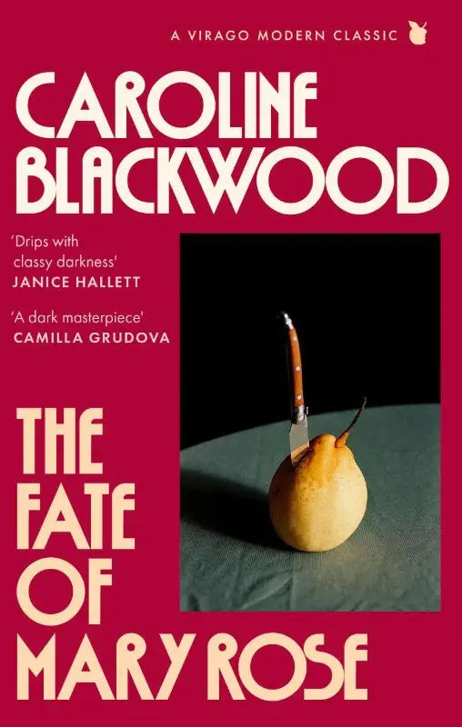 The Fate of Mary Rose - The rediscovered dark masterpiece for fans of Shirley Jackson