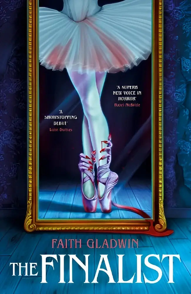 A framed book cover of The Finalist by Faith Gladwin showing ballet dancer pointe shoes for gripping horror